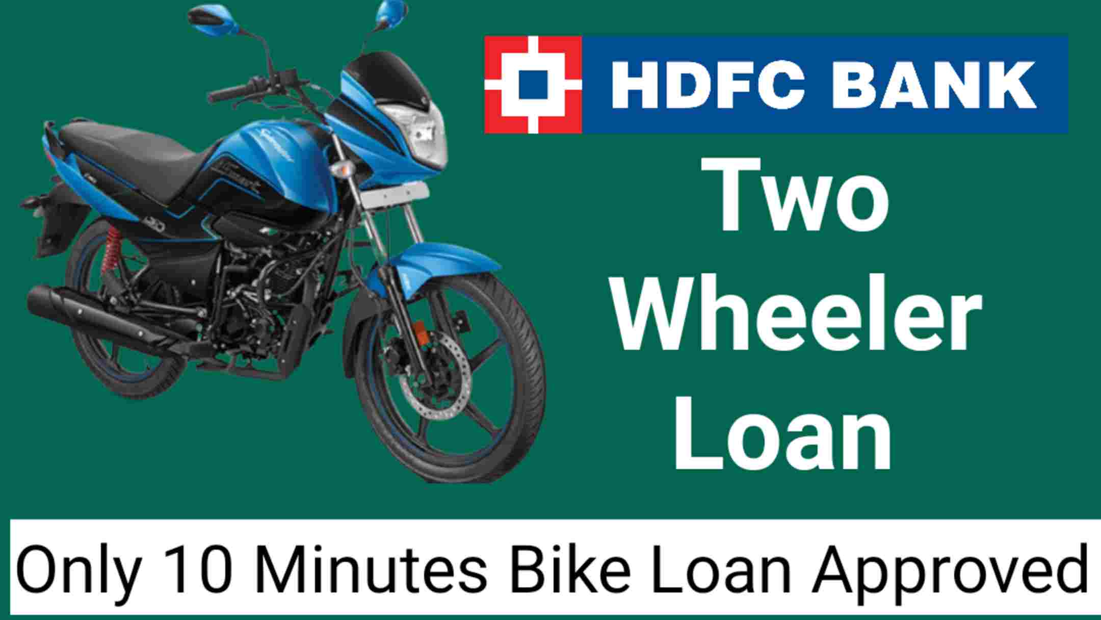 How to Apply HDFC Bike Loan Only in 10 Minutes to  Approved/